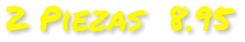 2 Piezas  8.95